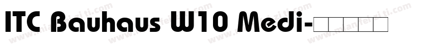ITC Bauhaus W10 Medi字体转换